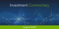 Investment Commentary - August 2026